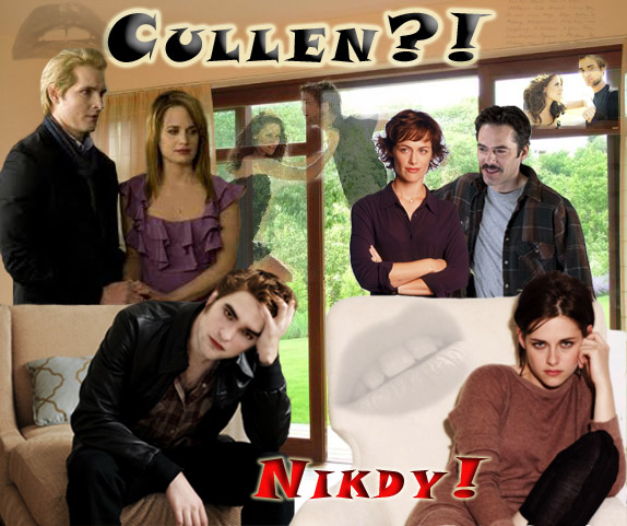 Cullen?! Nikdy!