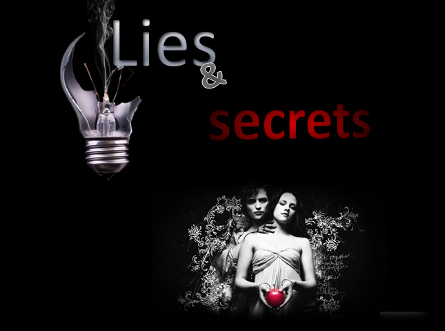 Lies and secrets cuketkaa