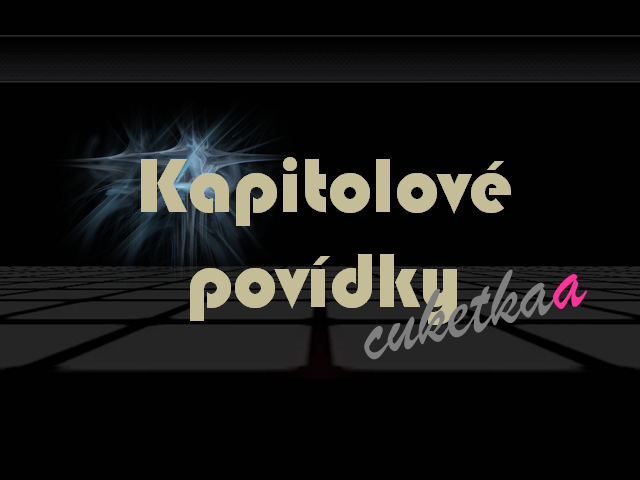 Kapitolové povídky od cuketkaa