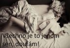 Všechno je to jenom sen, doufám! 4