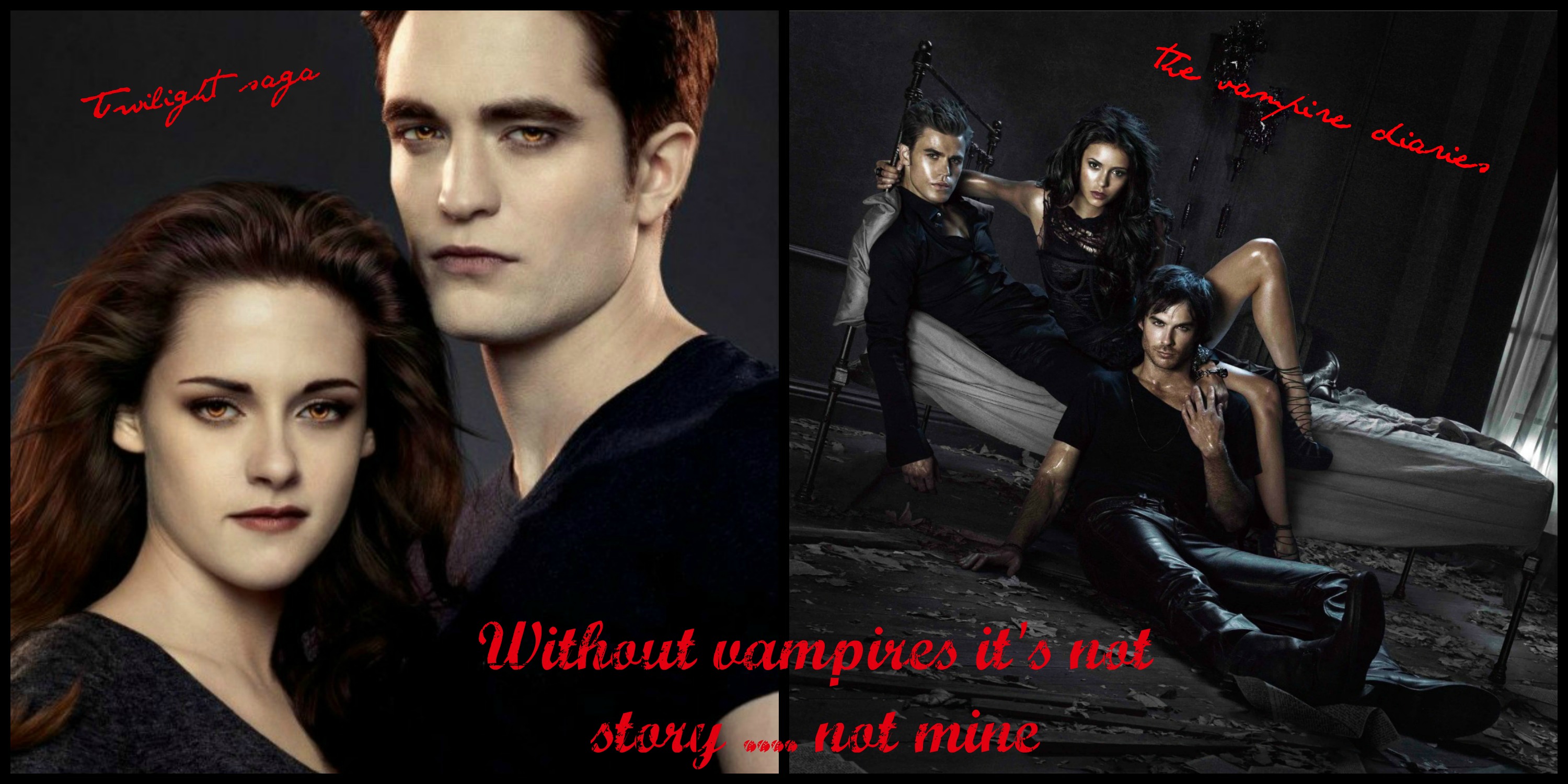 Without vampires it's not story... not mine 