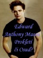 Edward Anthony Masen Prokletí či Osud? 2.Kapitola